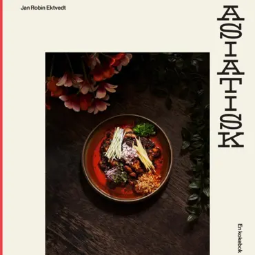 Asiatisk - en kokebok
