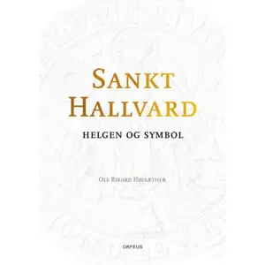 Sankt Hallvard - Helgen og Symbol